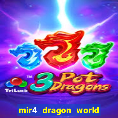 mir4 dragon world private server